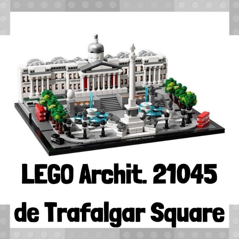 Lee más sobre el artículo Set de LEGO 21045 de Trafalgar Square