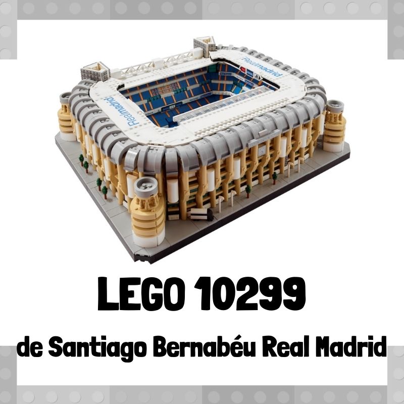 Lee más sobre el artículo Set de LEGO 10299 de Santiago Bernabéu – Real Madrid
