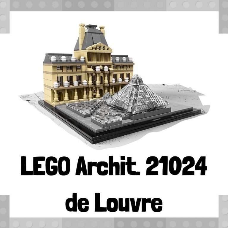 Lee mÃ¡s sobre el artÃ­culo Set de LEGO 21024 de Louvre