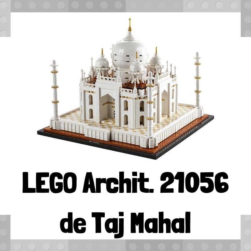 Lee mÃ¡s sobre el artÃ­culo Set de LEGO 21056 de Taj Mahal