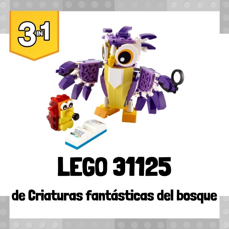 Lee más sobre el artículo Set de LEGO 31125 3 en 1 de Criaturas Fantásticas del Bosque