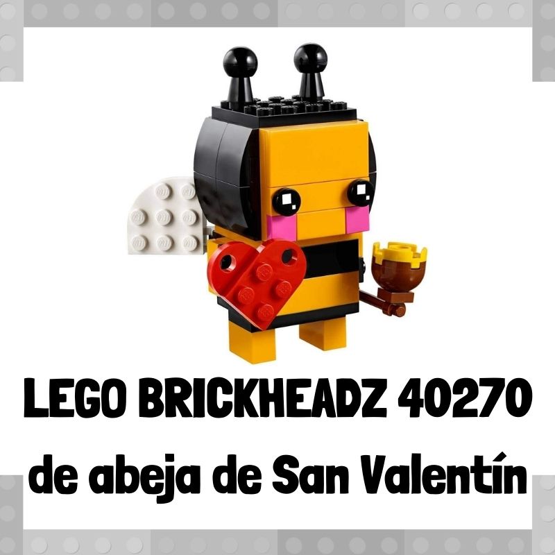 Lee mÃ¡s sobre el artÃ­culo Figura de LEGO Brickheadz 40270 de Abeja de San ValentÃ­n