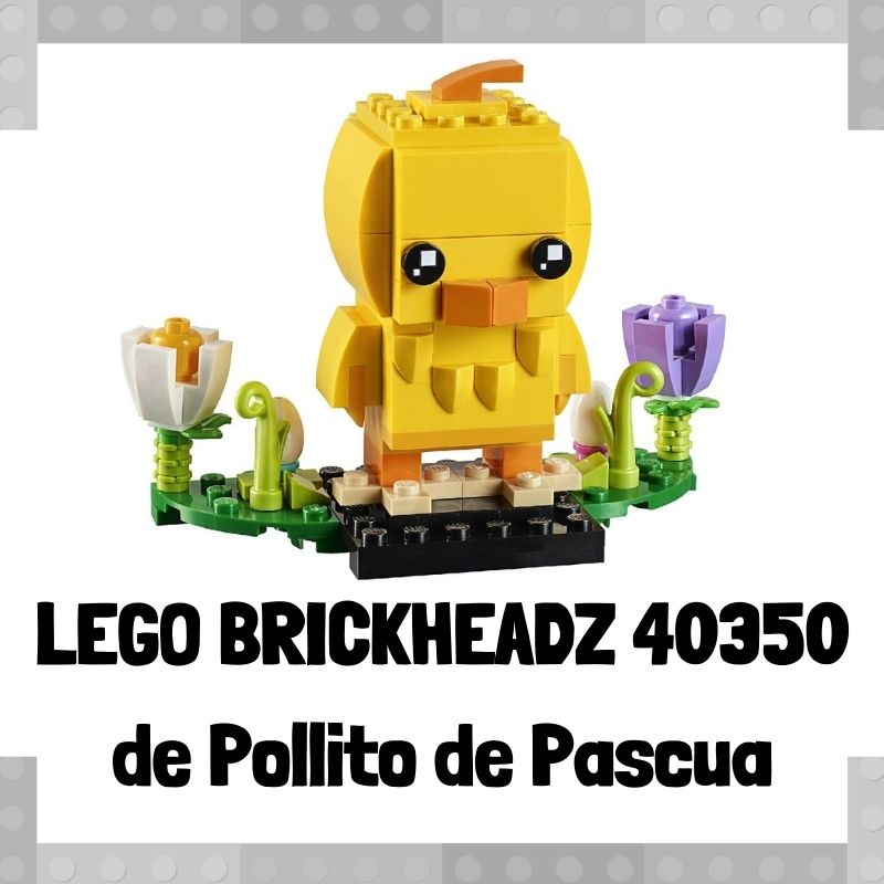 Lee mÃ¡s sobre el artÃ­culo Figura de LEGO Brickheadz 40350 de Pollito de Pascua
