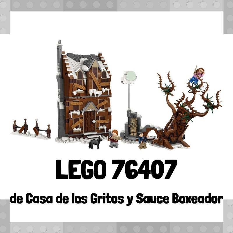 Lee mÃ¡s sobre el artÃ­culo Set de LEGO 76407 de Casa de los Gritos y Sauce Boxeador de Harry Potter