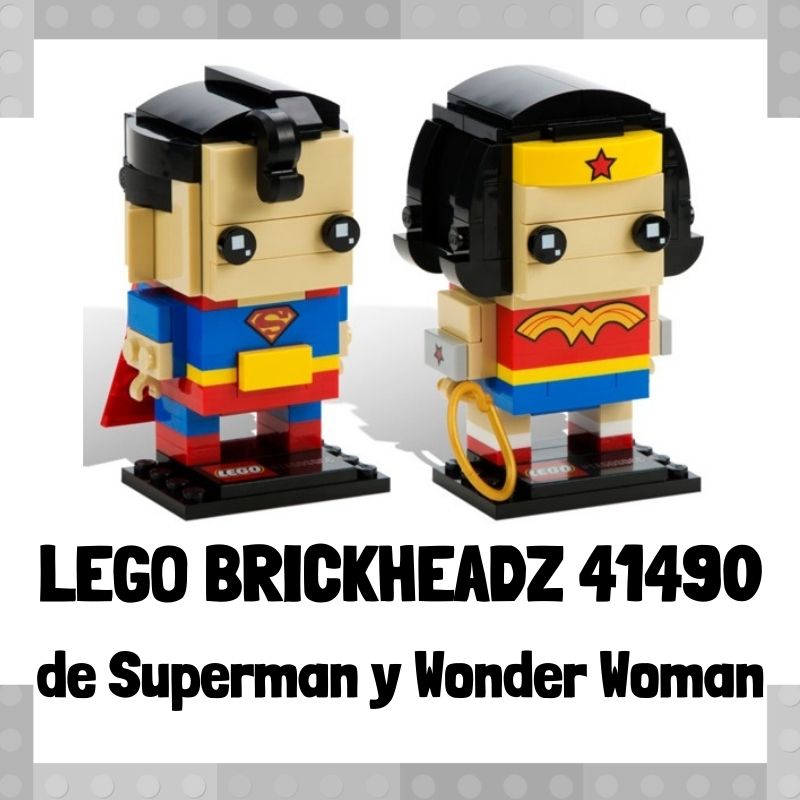 Lee mÃ¡s sobre el artÃ­culo Figura de LEGO Brickheadz 41490 de Superman y Wonder Woman