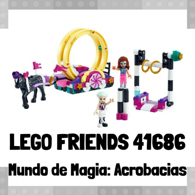 Lee más sobre el artículo Set de LEGO 41686 de Mundo de magia: Acrobacias de LEGO Friends