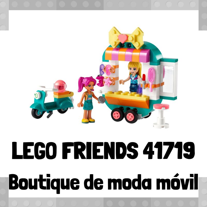 Lee mÃ¡s sobre el artÃ­culo Set de LEGO 41719 de Boutique de moda mÃ³vil de LEGO Friends
