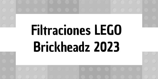 Filtraciones De Lego 2023 De Lego Brickheadz