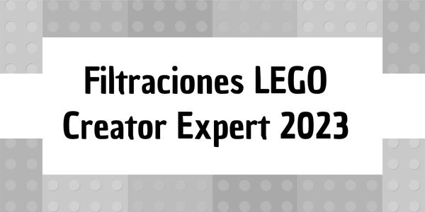 Filtraciones De Lego 2023 De Lego Creator Expert