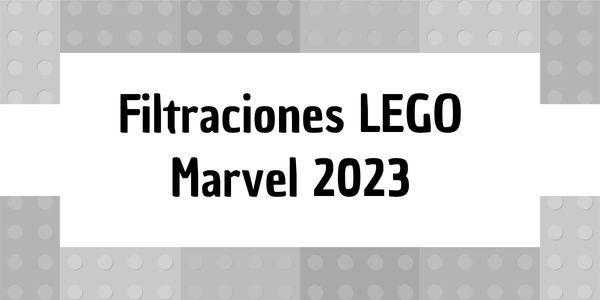 Filtraciones De Lego 2023 De Lego Marvel