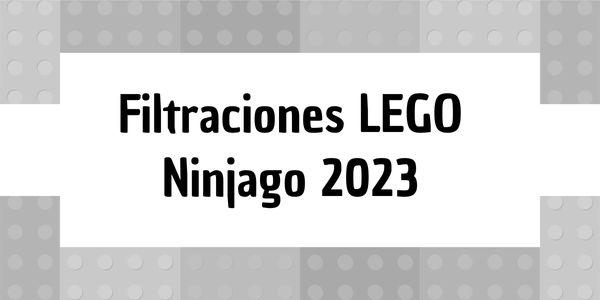 Filtraciones De Lego 2023 De Lego Ninjago