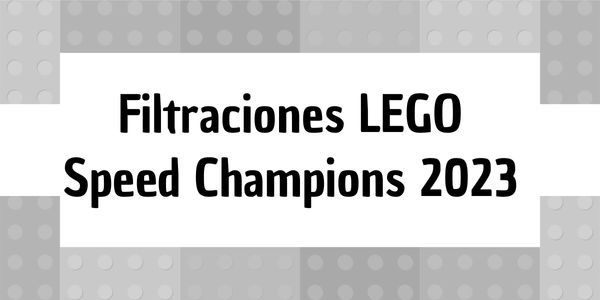 Filtraciones De Lego 2023 De Lego Speed Champions