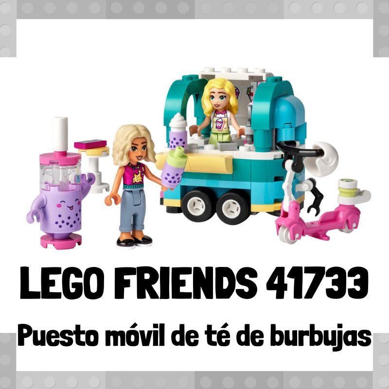 Lee mÃ¡s sobre el artÃ­culo Set de LEGO 41733 de Puesto mÃ³vil de tÃ© de burbujas de LEGO Friends