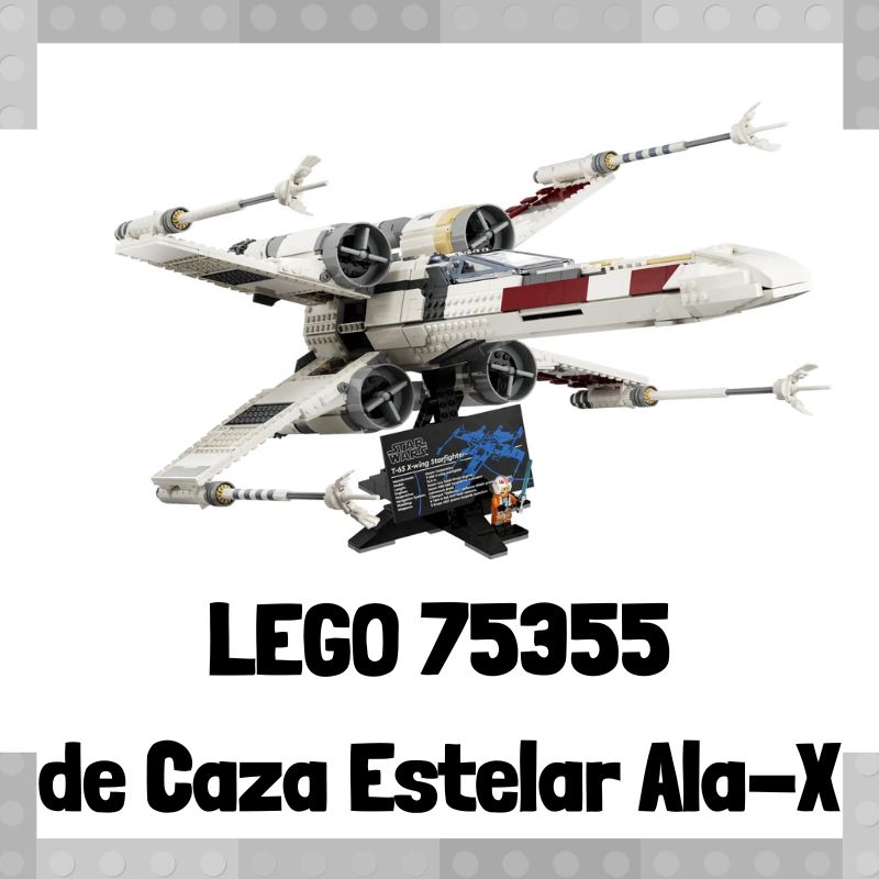 Lee más sobre el artículo Set de LEGO 75355 de Caza Estelar Ala-X de Star Wars